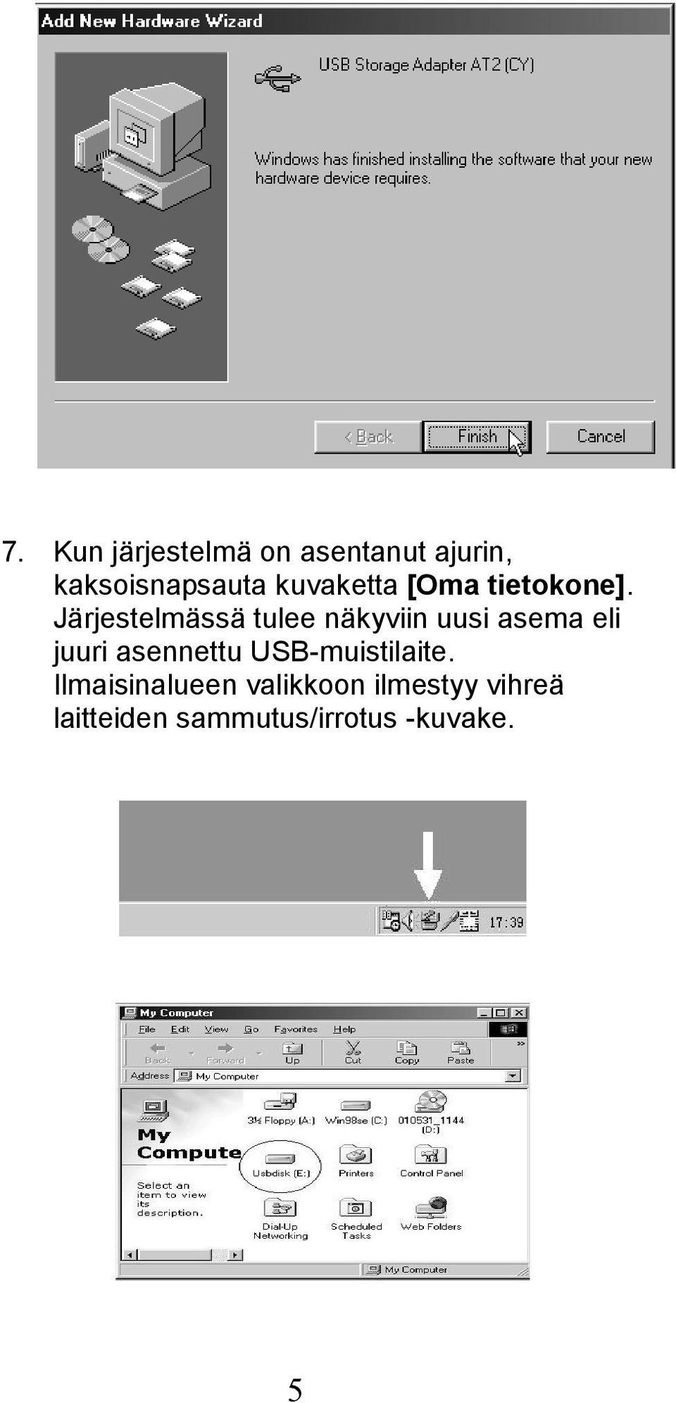 Järjestelmässä tulee näkyviin uusi asema eli juuri