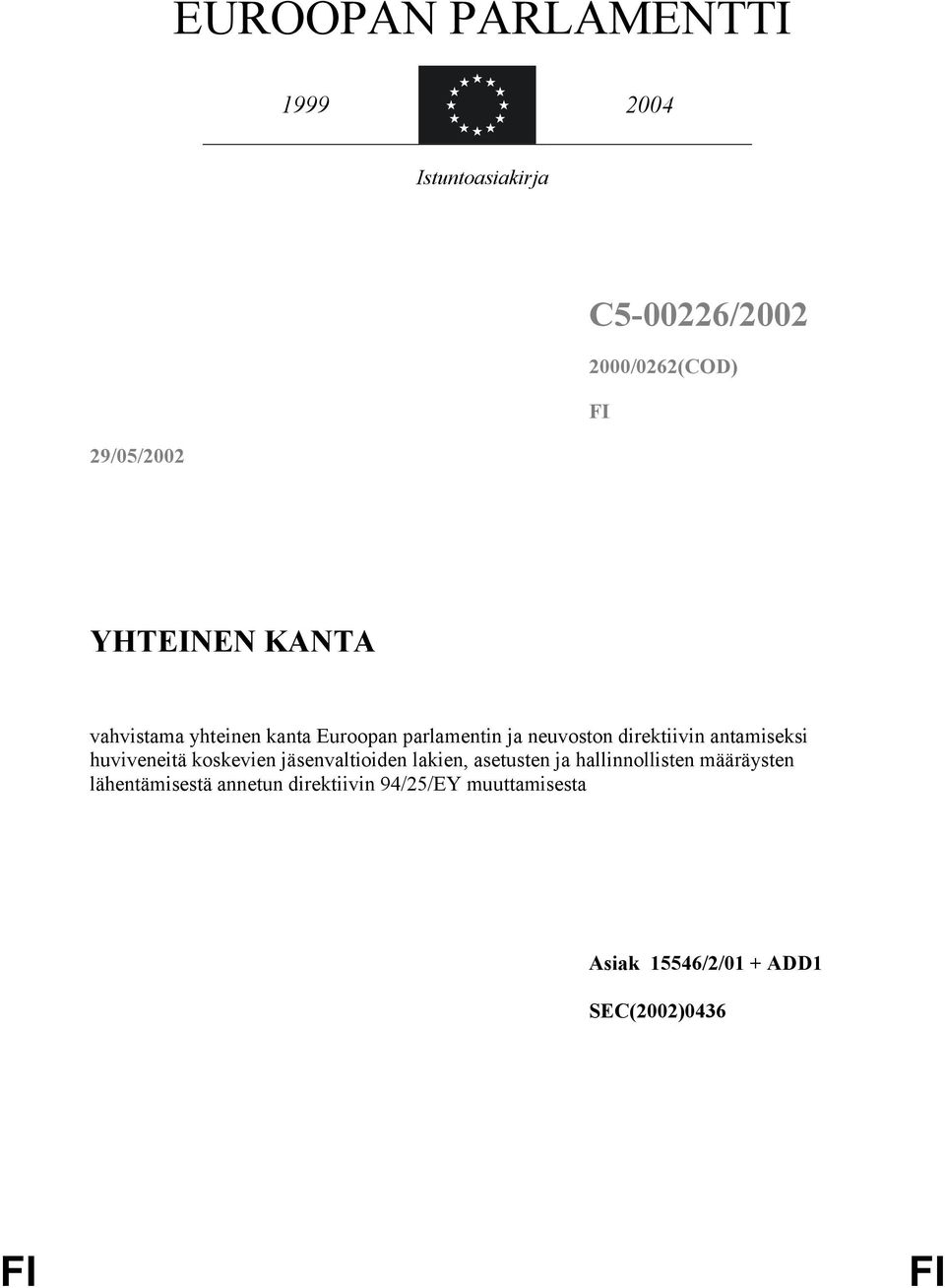 antamiseksi huviveneitä koskevien jäsenvaltioiden lakien, asetusten ja hallinnollisten