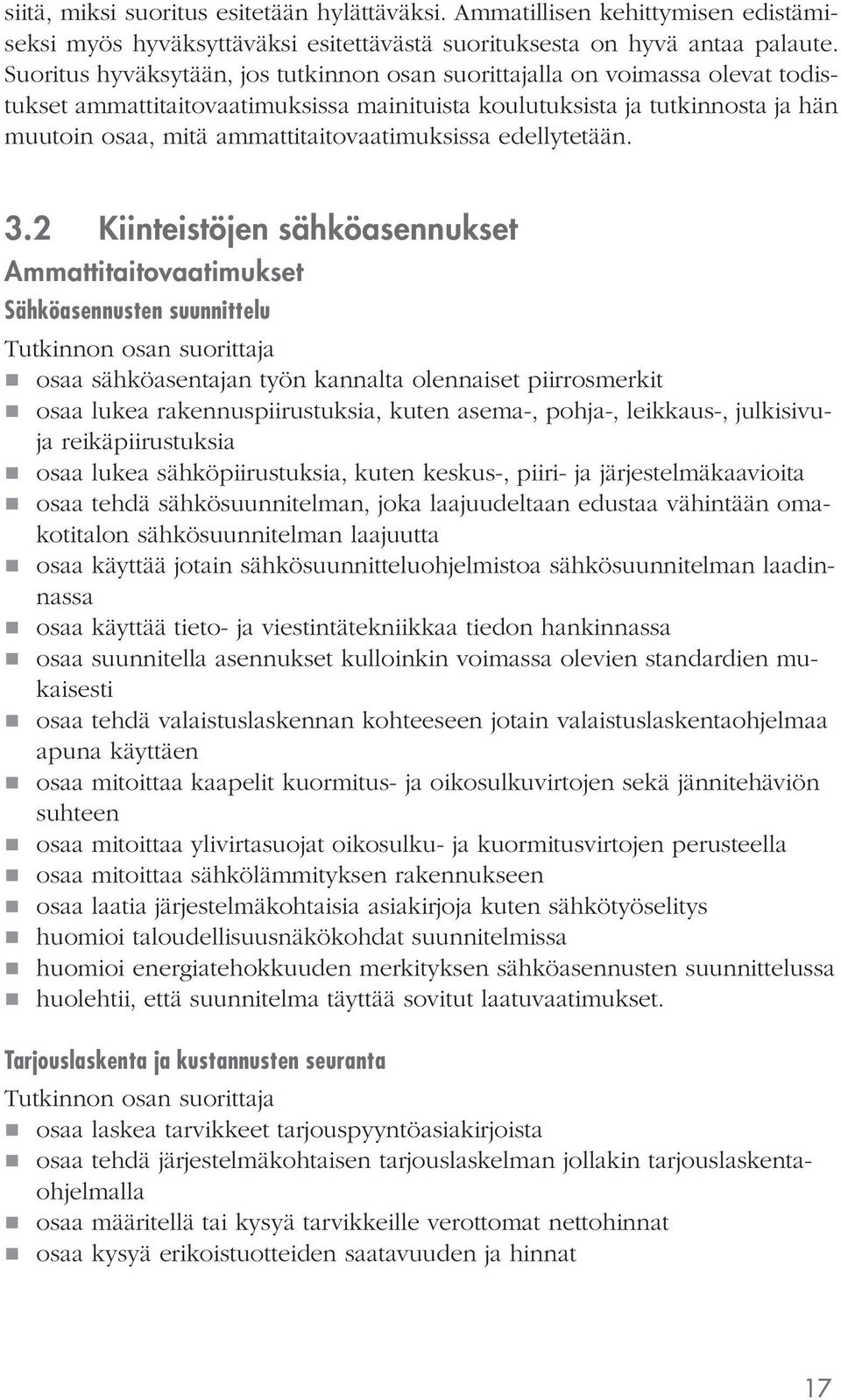 ammattitaitovaatimuksissa edellytetään. 3.