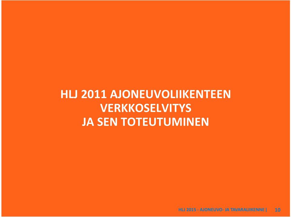 VERKKOSELVITYS JA SEN