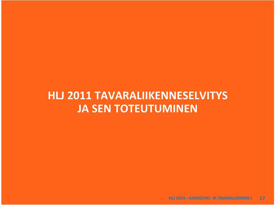 JA SEN TOTEUTUMINEN