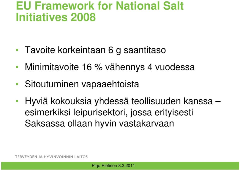 vapaaehtoista Hyviä kokouksia yhdessä teollisuuden kanssa