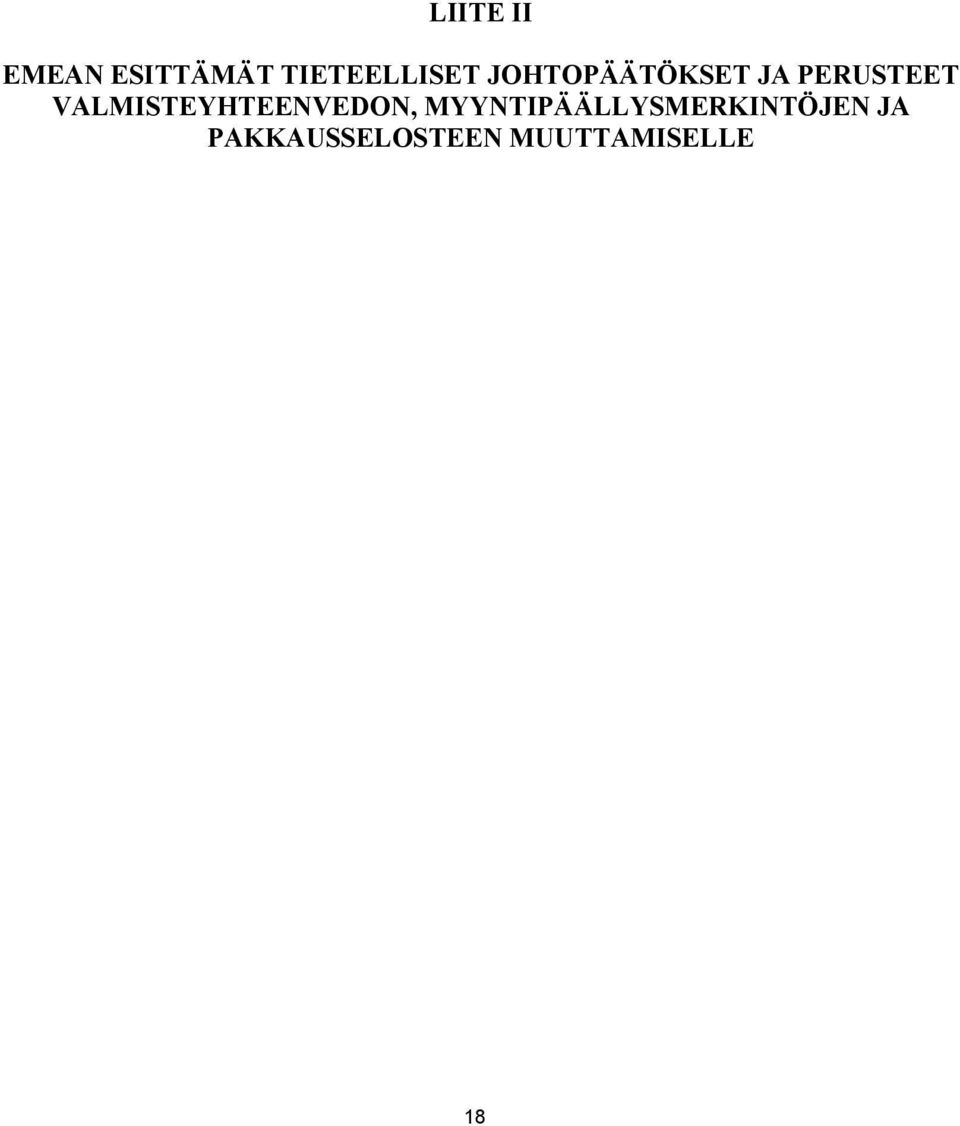 PERUSTEET VALMISTEYHTEENVEDON,