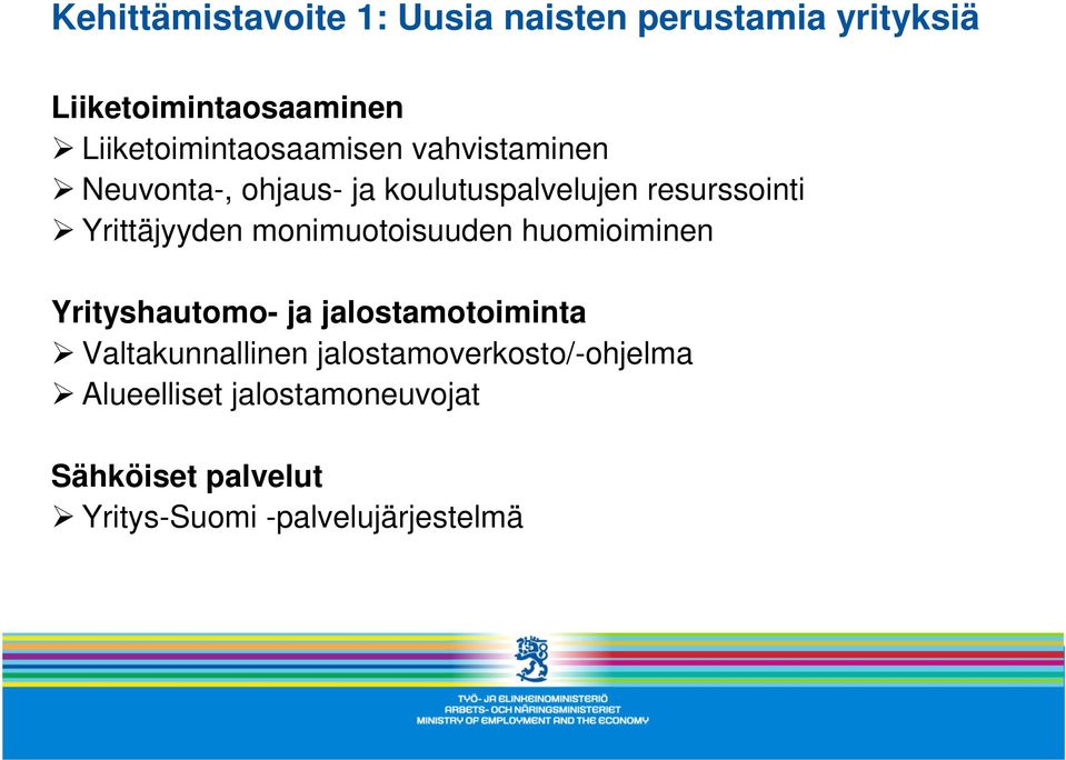 Yrittäjyyden monimuotoisuuden huomioiminen Yrityshautomo- ja jalostamotoiminta