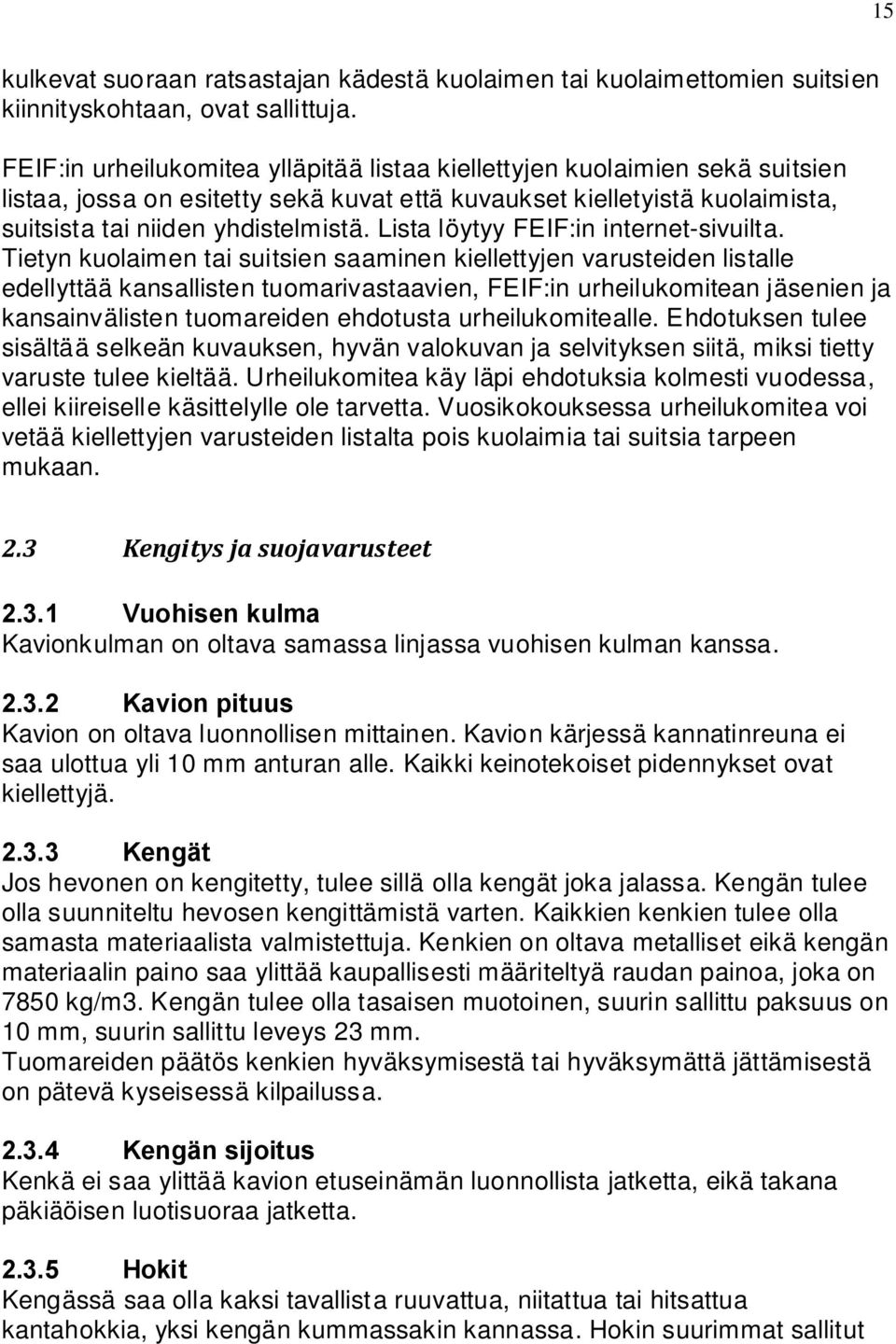 Lista löytyy FEIF:in internet-sivuilta.