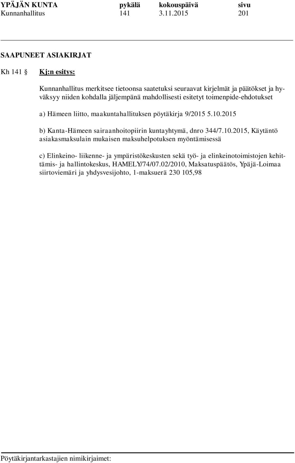 a) Hämeen liitto, maakuntahallituksen pöytäkirja 9/2015 5.10.