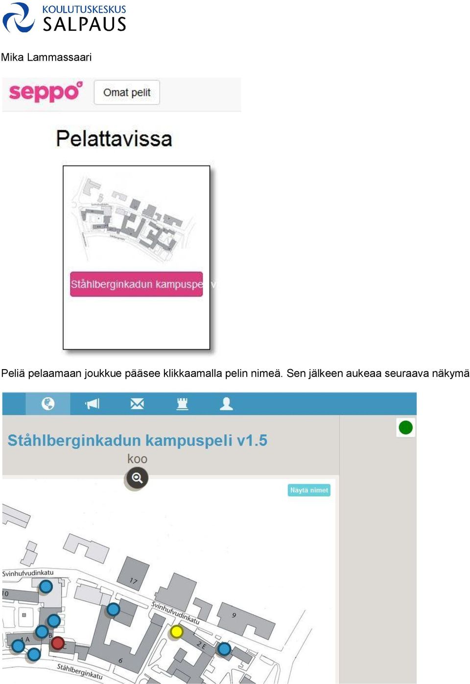 klikkaamalla pelin