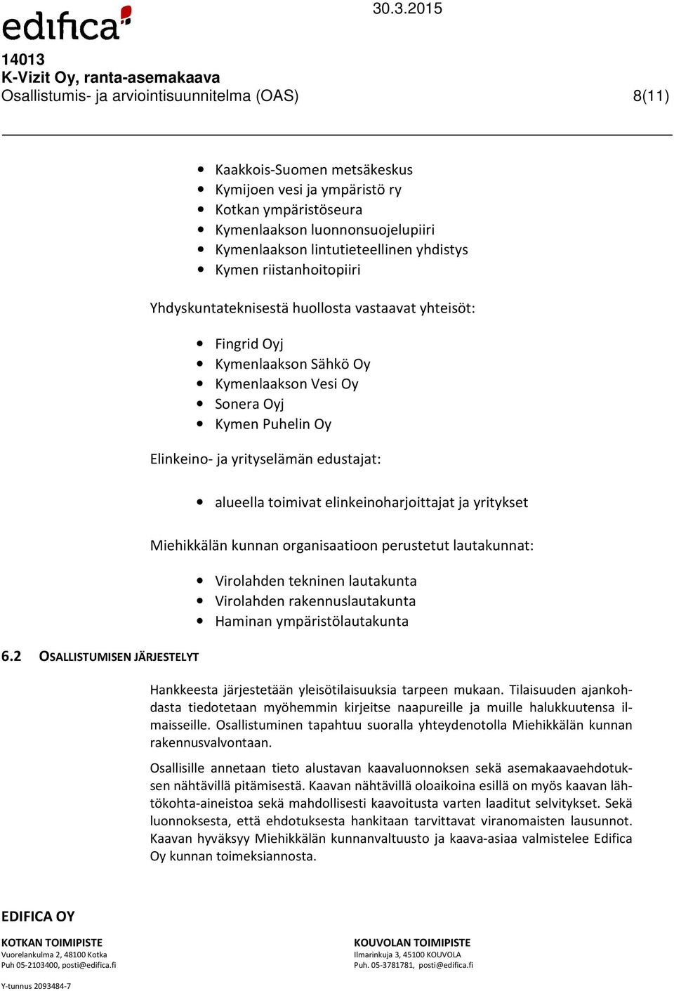 edustajat: 6.