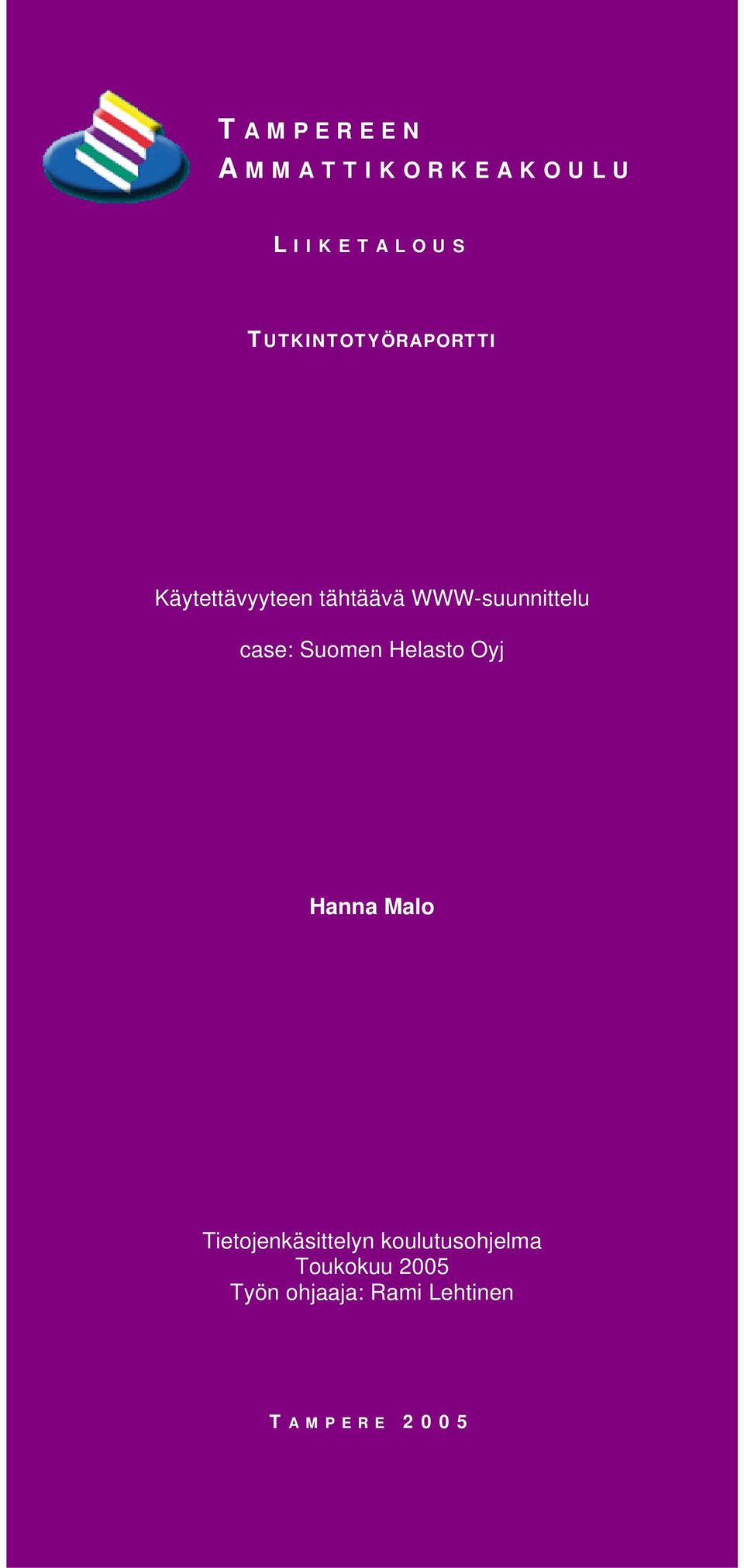 WWW-suunnittelu case: Suomen Helasto Oyj Hanna Malo