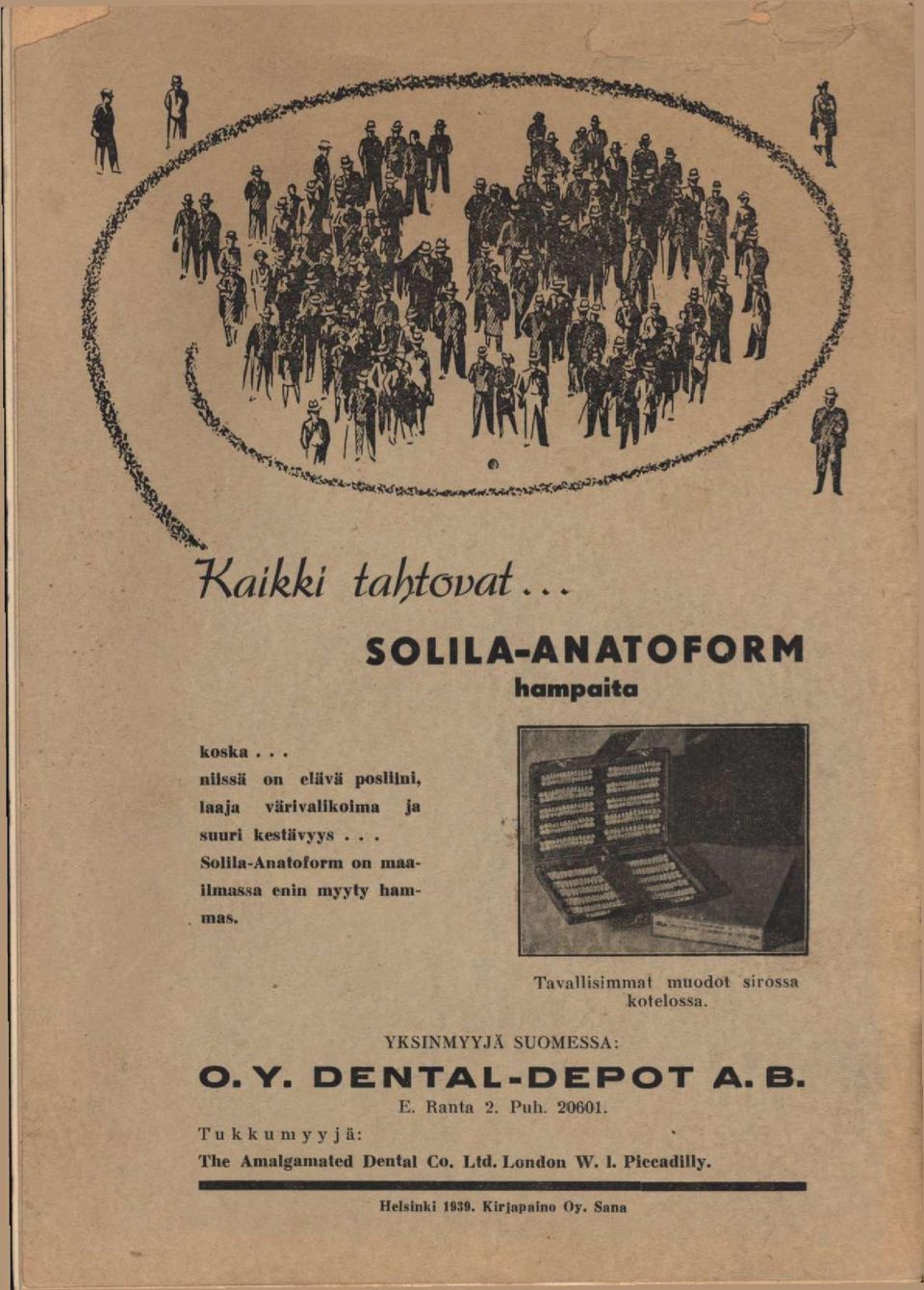 .. Soiiia-Anatoform on maailmassa enin myyty hammas. r- Tavaliisimmat muodot sirossa kotelossa.