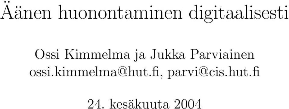 Jukka Parviainen ossi.