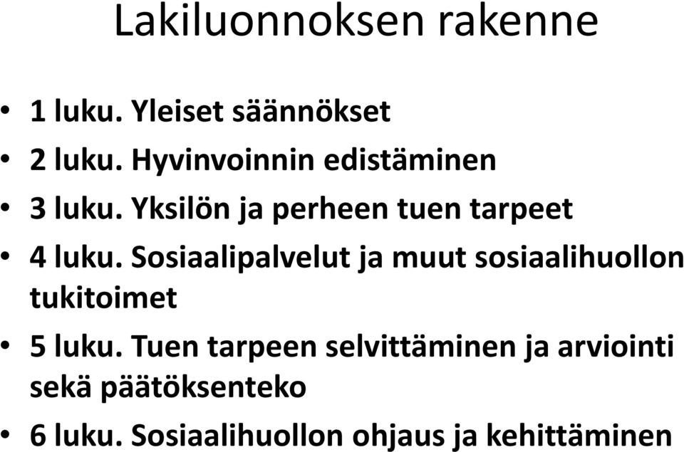 Sosiaalipalvelut ja muut sosiaalihuollon tukitoimet 5 luku.