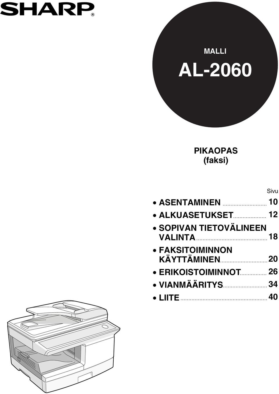 TIETOVÄLINEEN VALINTA 18 FAKSITOIMINNON