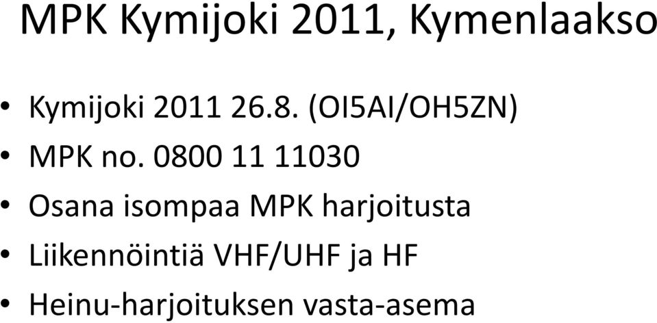 0800 11 11030 Osana isompaa MPK harjoitusta