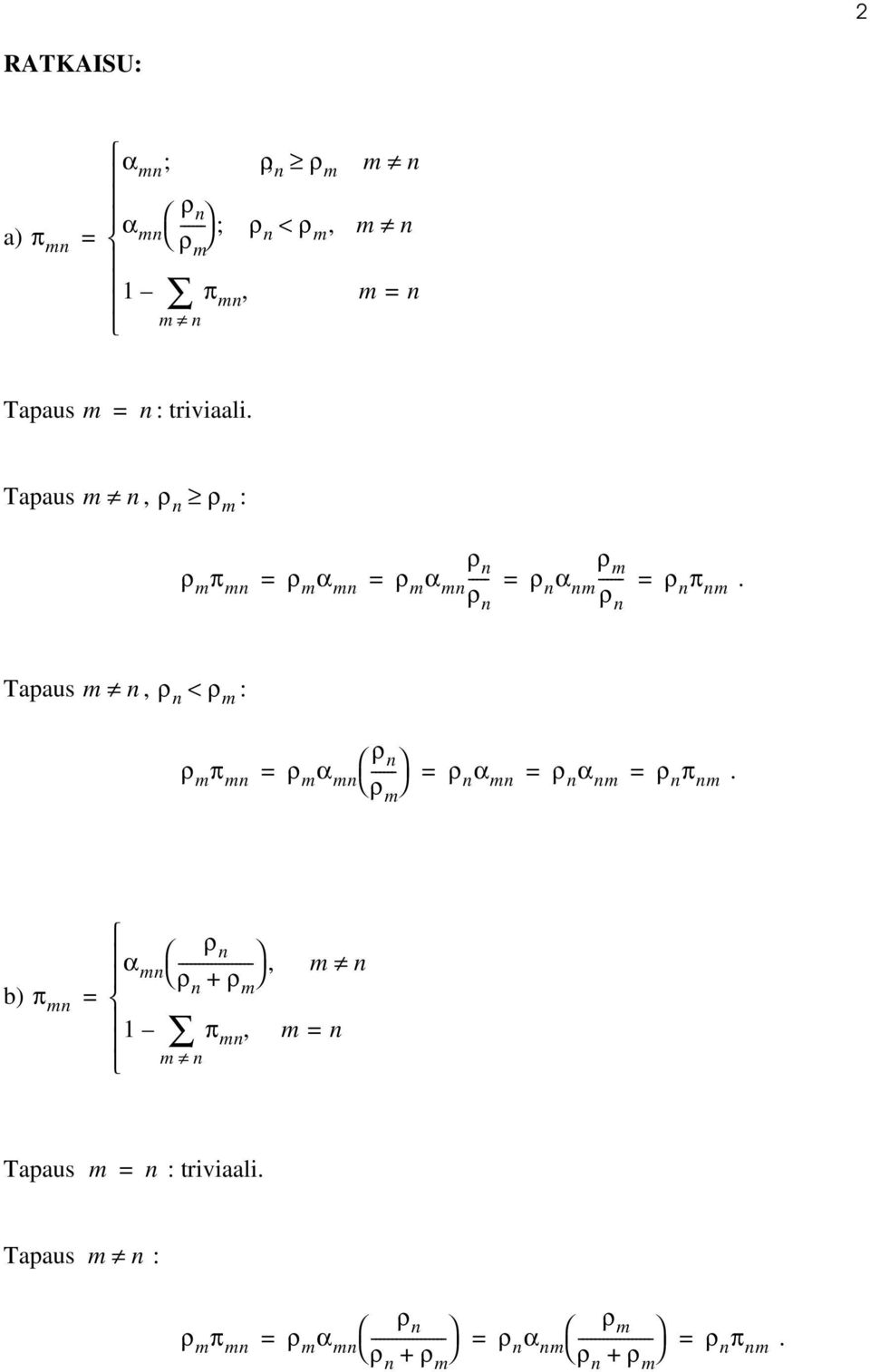 ----- ρ α m ρ α m ρ π m b) π m ρ α m ------------------ ρ +, m π m, m m Tapaus m :