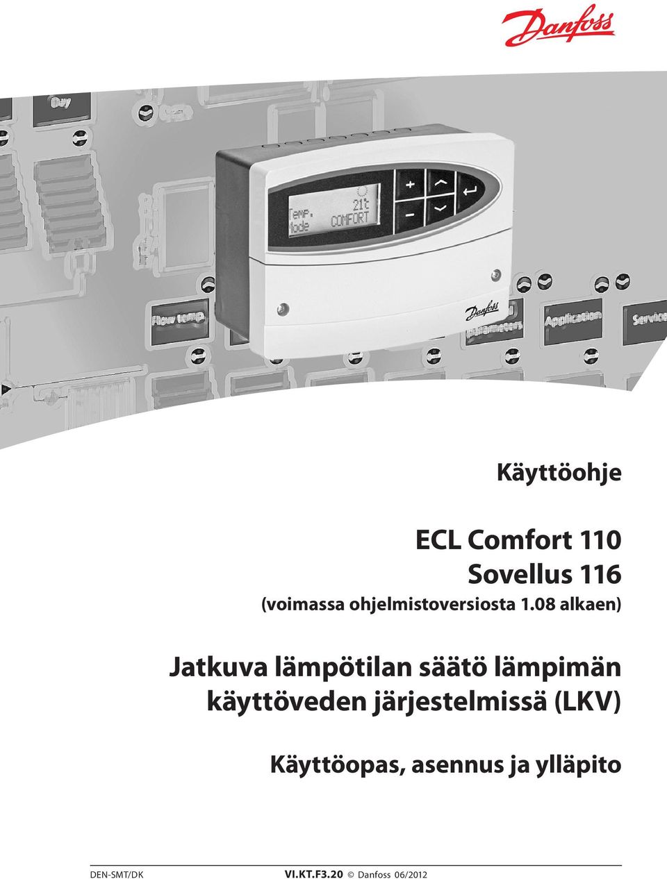 08 alkaen) Jatkuva lämpötilan säätö lämpimän käyttöveden