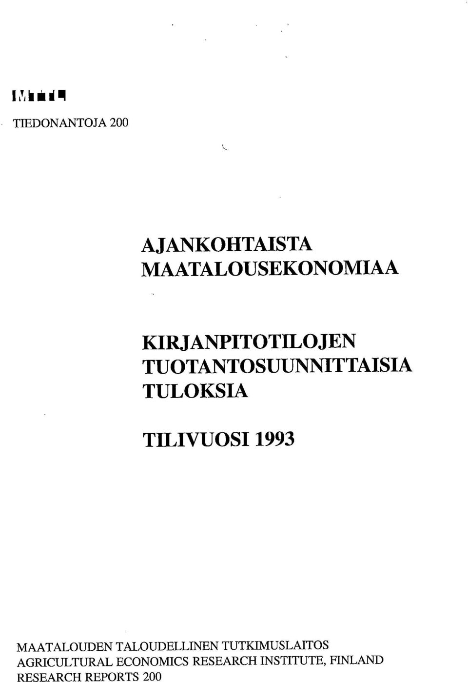 1993 MAATALOUDEN TALOUDELLINEN TUTKIMUSLAITOS AGRICULTURAL