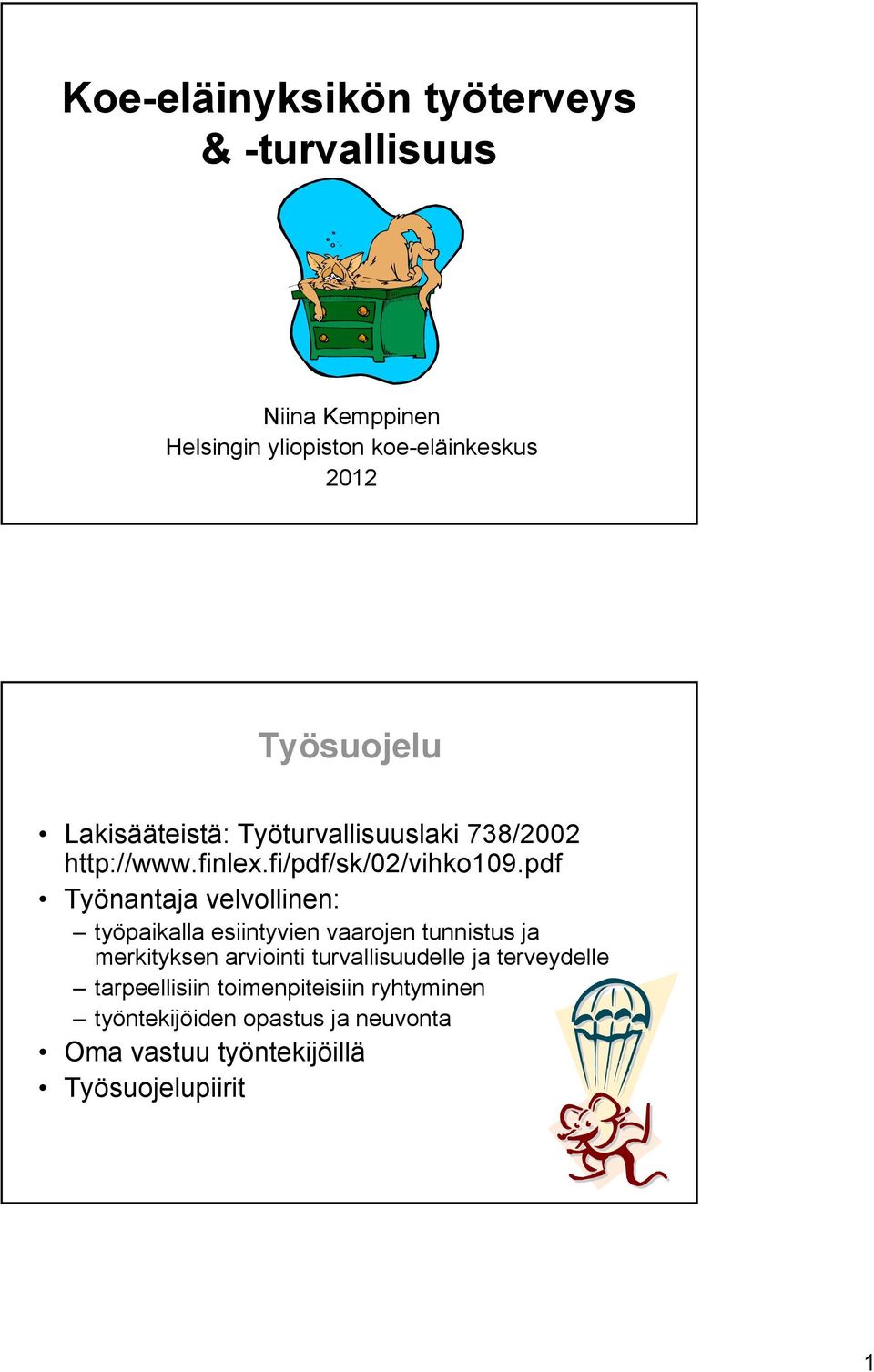 pdf Työnantaja velvollinen: työpaikalla esiintyvien vaarojen tunnistus ja merkityksen arviointi