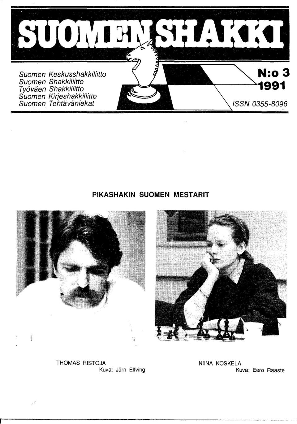 Tehtäväniekat ISSN 0355-8096 PIKASHAKIN SUOMEN