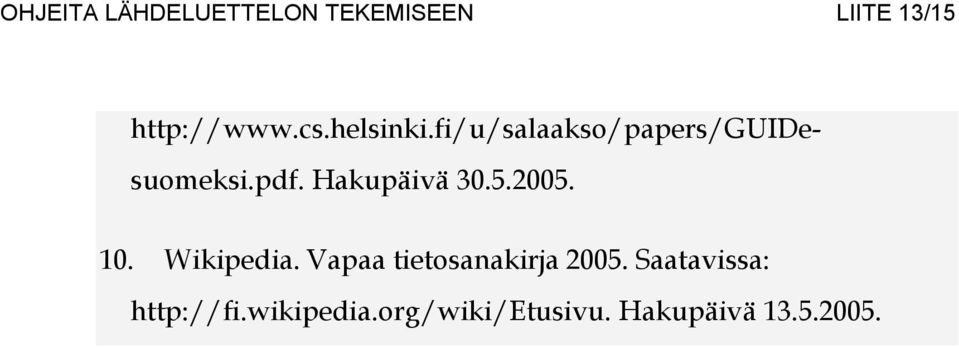 Hakupäivä 30.5.2005. 10. Wikipedia.