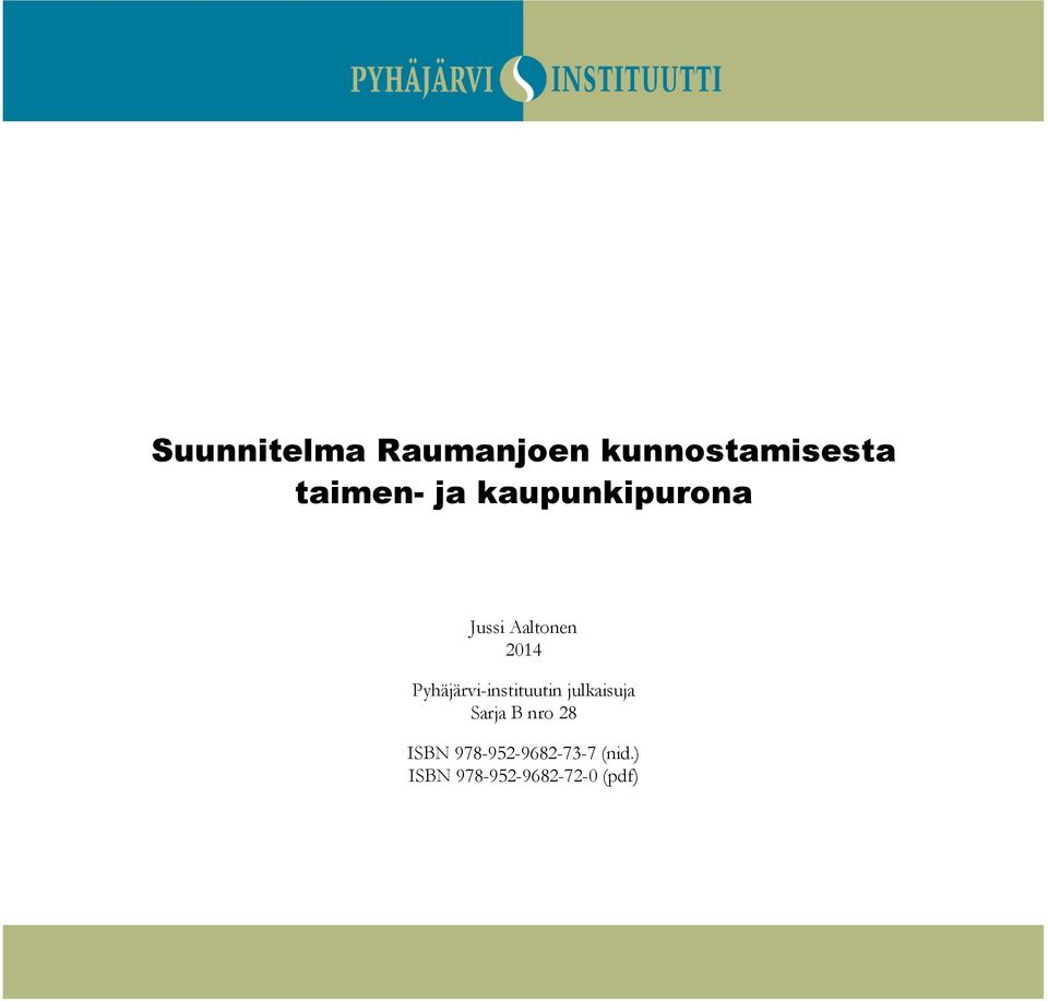 Pyhäjärvi-instituutin julkaisuja Sarja B nro 28