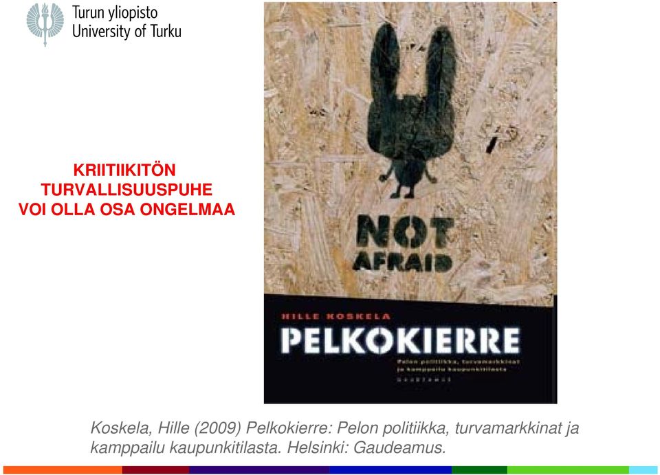 Pelkokierre: Pelon politiikka,