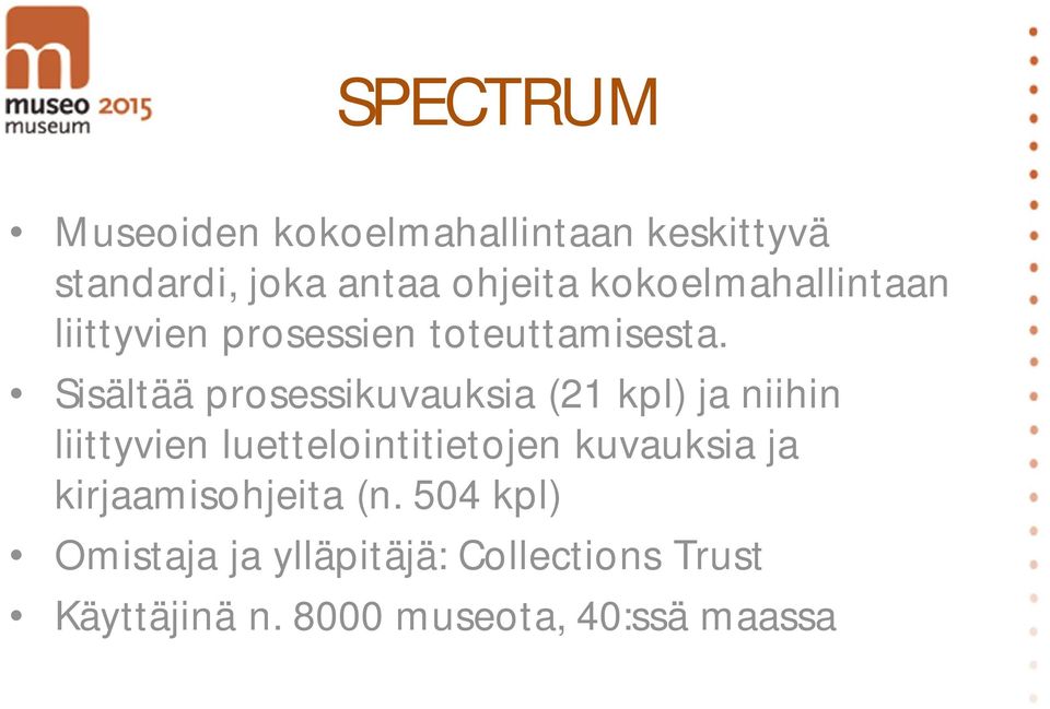 Sisältää prosessikuvauksia (21 kpl) ja niihin liittyvien luettelointitietojen