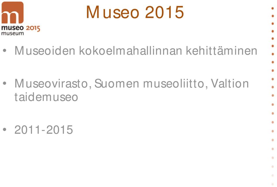 kehittäminen Museovirasto,