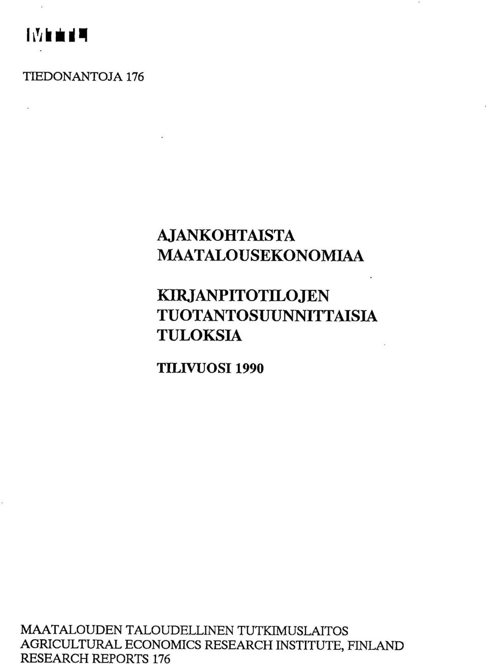 TILIVUOSI 990 MAATALOUDEN TALOUDELLINEN TUTKIMUSLAITOS