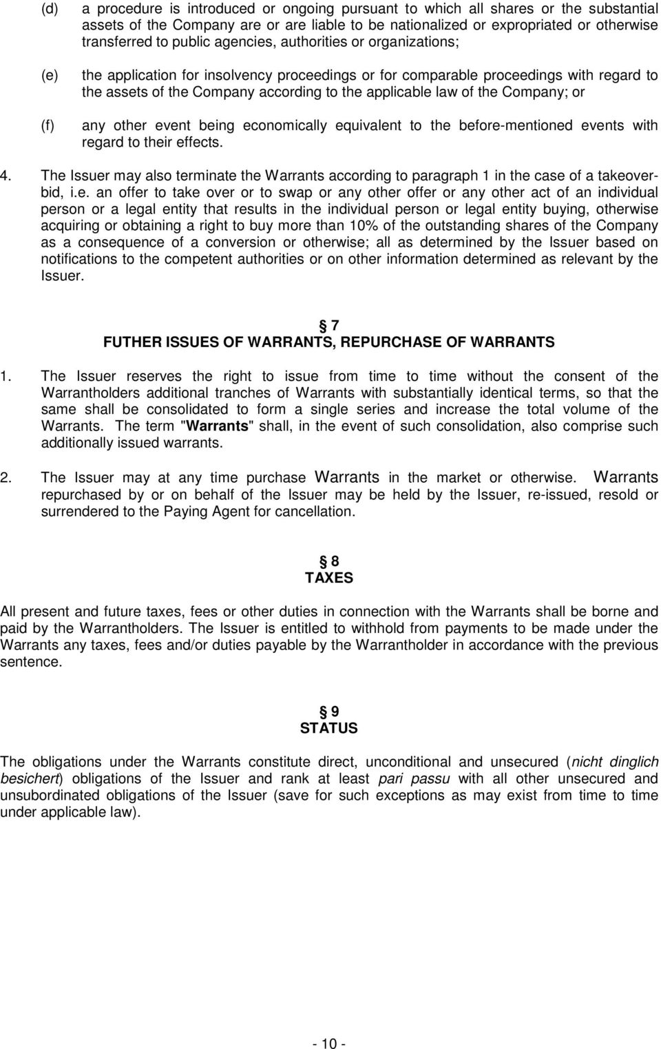Company; or any other event being economically equivalent to the before-mentioned events with regard to their effects. 4.