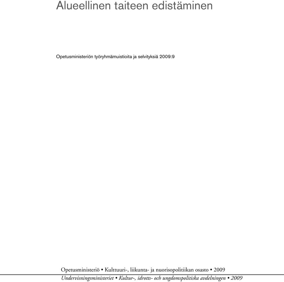 Kulttuuri-, liikunta- ja nuorisopolitiikan osasto 2009