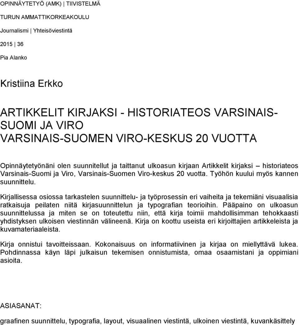 Työhön kuului myös kannen suunnittelu.