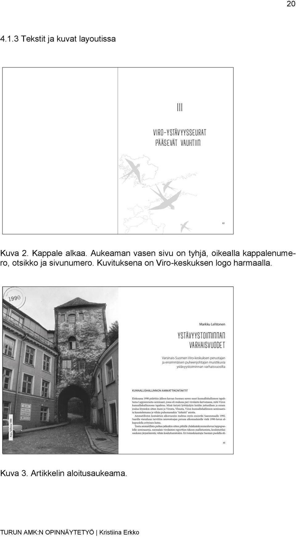 Aukeaman vasen sivu on tyhjä, oikealla kappalenumero,