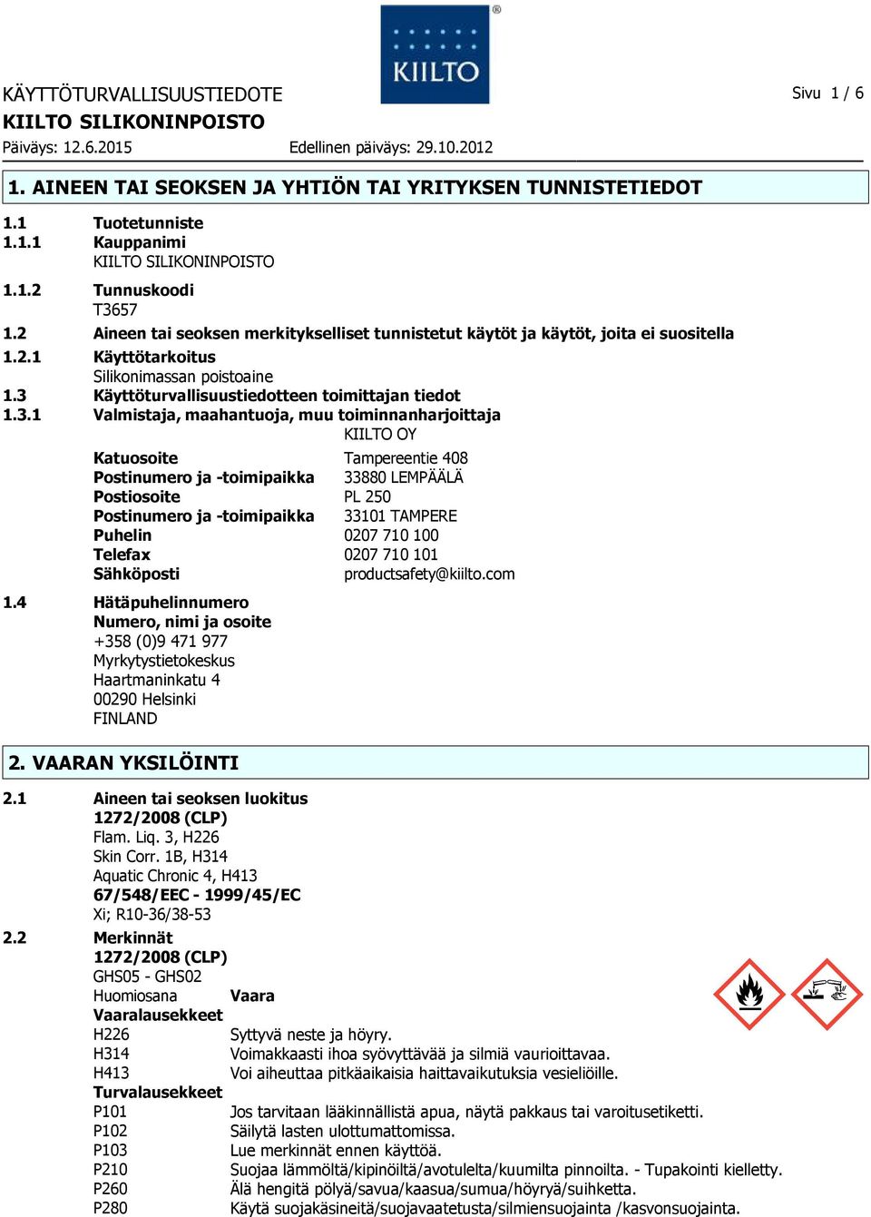 Käyttöturvallisuustiedotteen toimittajan tiedot 1.3.