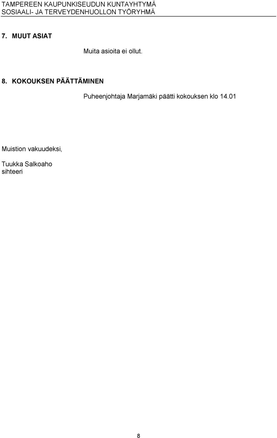 Marjamäki päätti kokouksen klo 14.