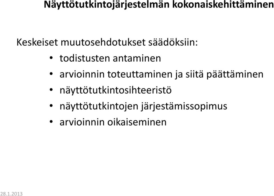 toteuttaminen ja siitä päättäminen näyttötutkintosihteeristö