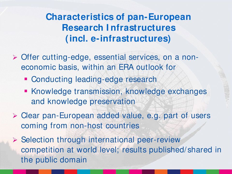 leading-edge research Knowledge transmission, knowledge exchanges and knowledge preservation Clear pan-european added