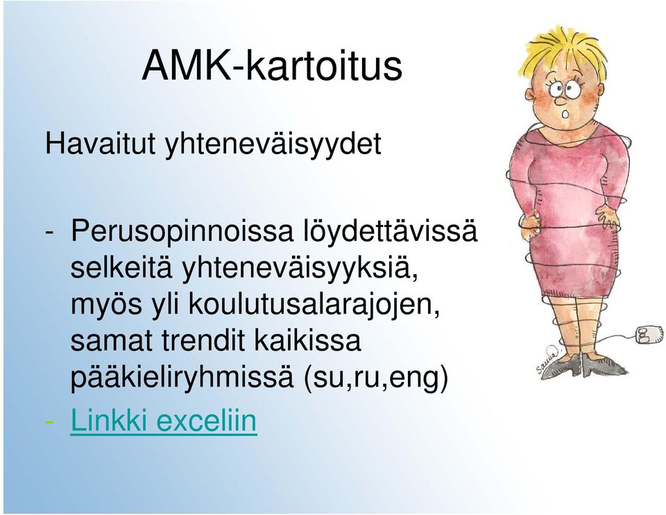 yhteneväisyyksiä, myös yli koulutusalarajojen,