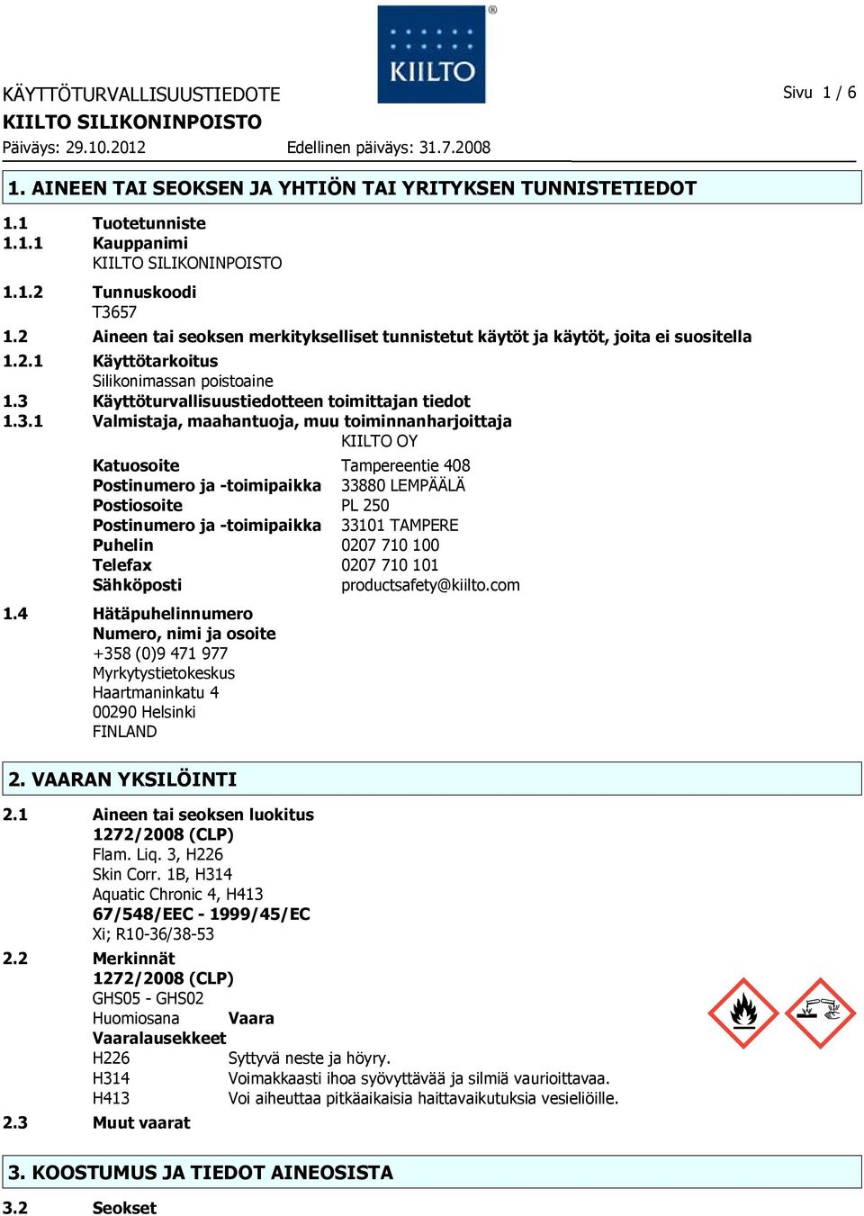 Käyttöturvallisuustiedotteen toimittajan tiedot 1.3.