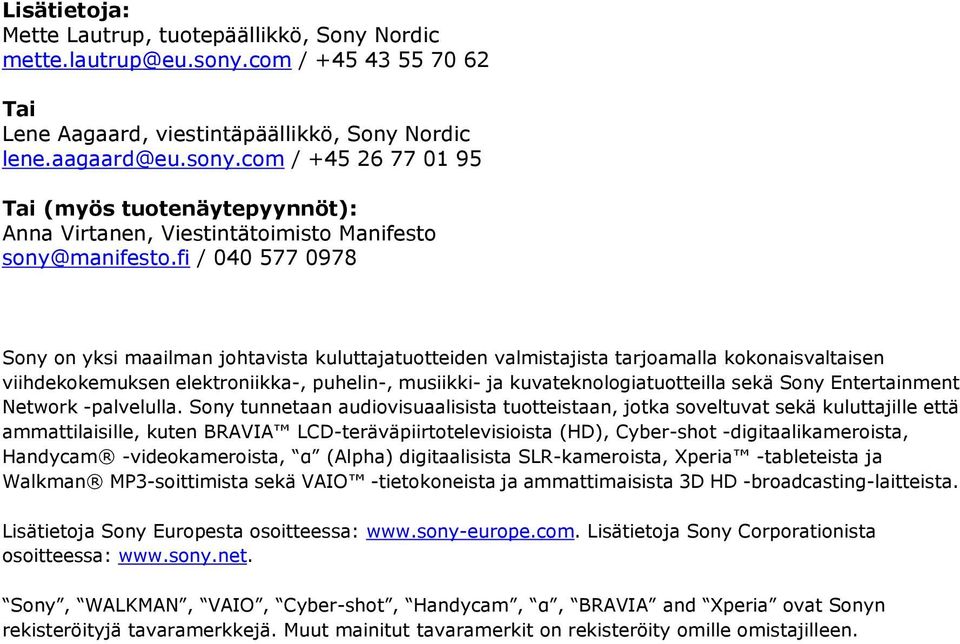 sekä Sony Entertainment Network -palvelulla.