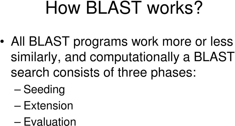 similarly, and computationally a BLAST