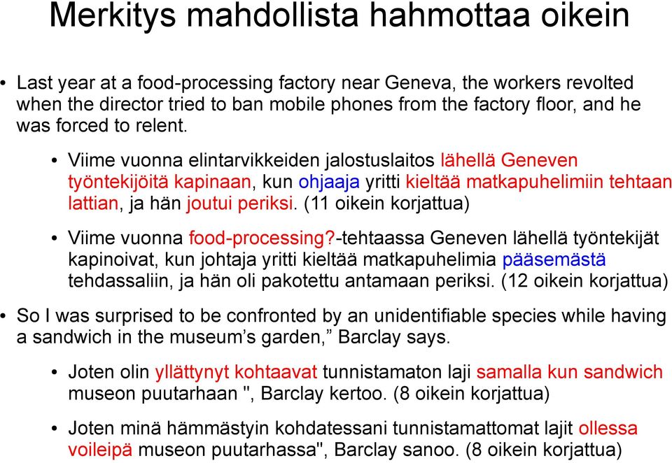 (11 oikein korjattua) Viime vuonna food-processing?