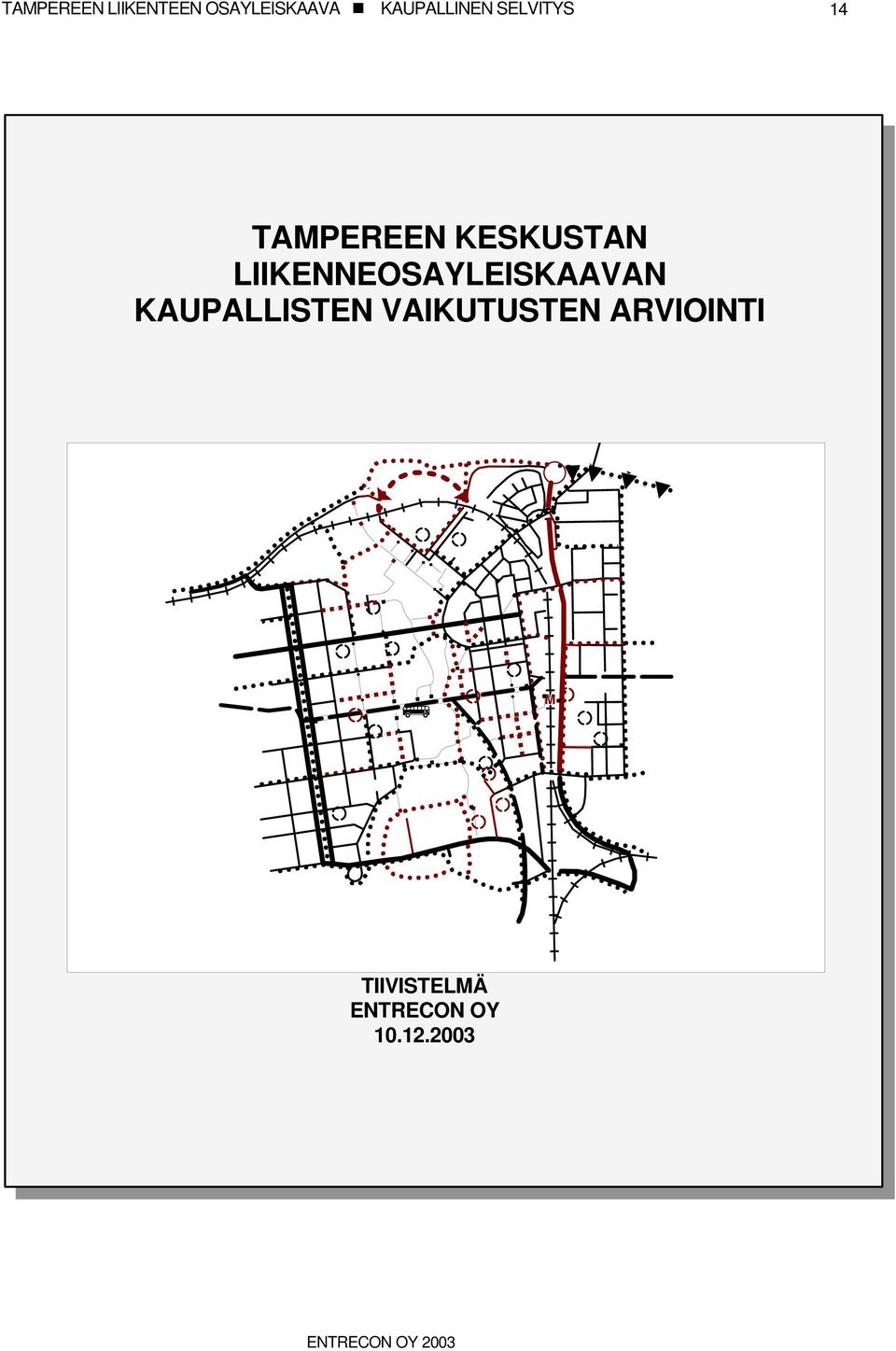 LIIKENNEOSAYLEISKAAVAN KAUPALLISTEN VAIKUTUSTEN