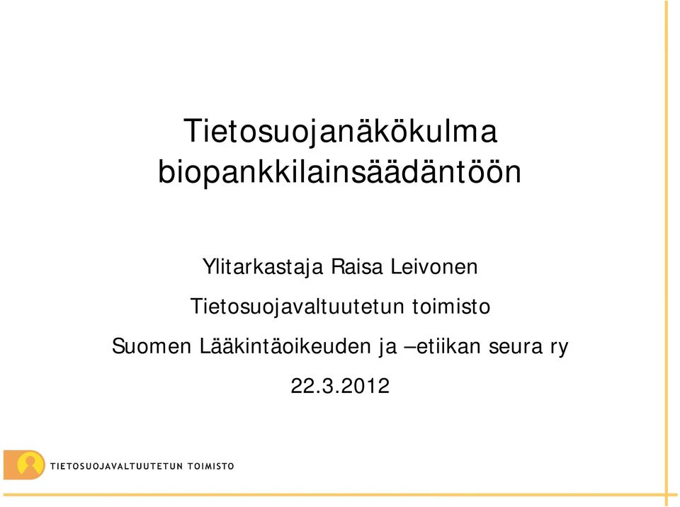 Raisa Leivonen Tietosuojavaltuutetun