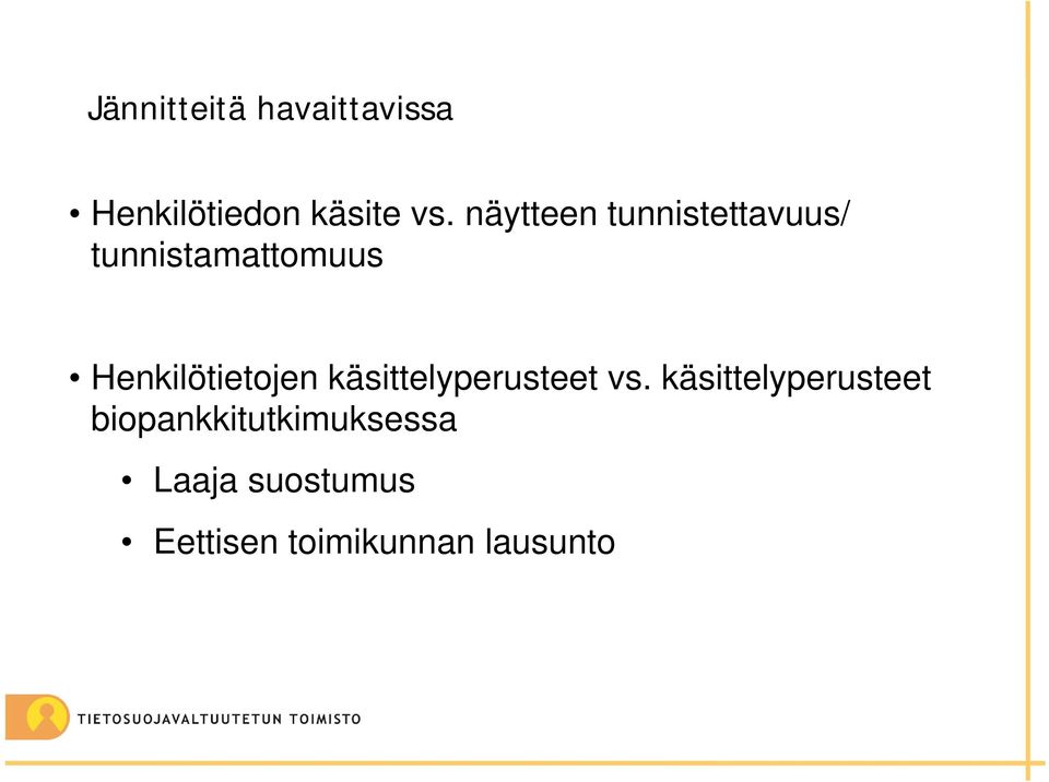 Henkilötietojen käsittelyperusteet vs.