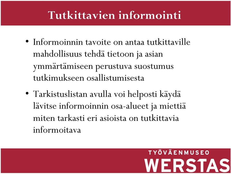 tutkimukseen osallistumisesta Tarkistuslistan avulla voi helposti käydä