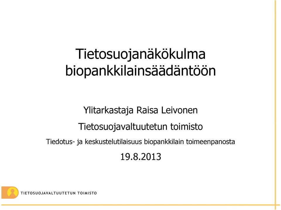 Tietosuojavaltuutetun toimisto Tiedotus- ja