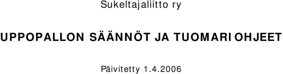 JA TUOMARIOHJEET