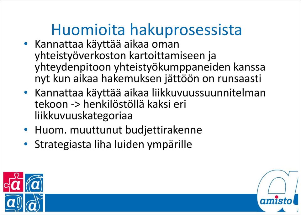 jättöön on runsaasti Kannattaa käyttää aikaa liikkuvuussuunnitelman tekoon >