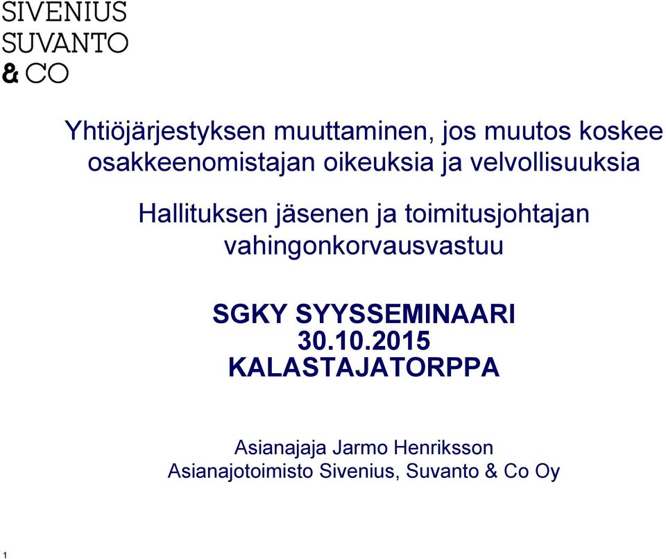 vahingonkorvausvastuu SGKY SYYSSEMINAARI 30.10.